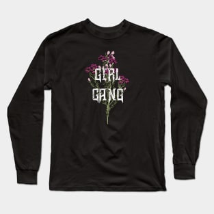 Girl Gang Long Sleeve T-Shirt
